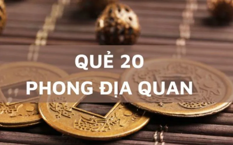 Dự đoán vận mệnh quẻ số 20: Bình tĩnh quan sát, cát lộc phúc đầy