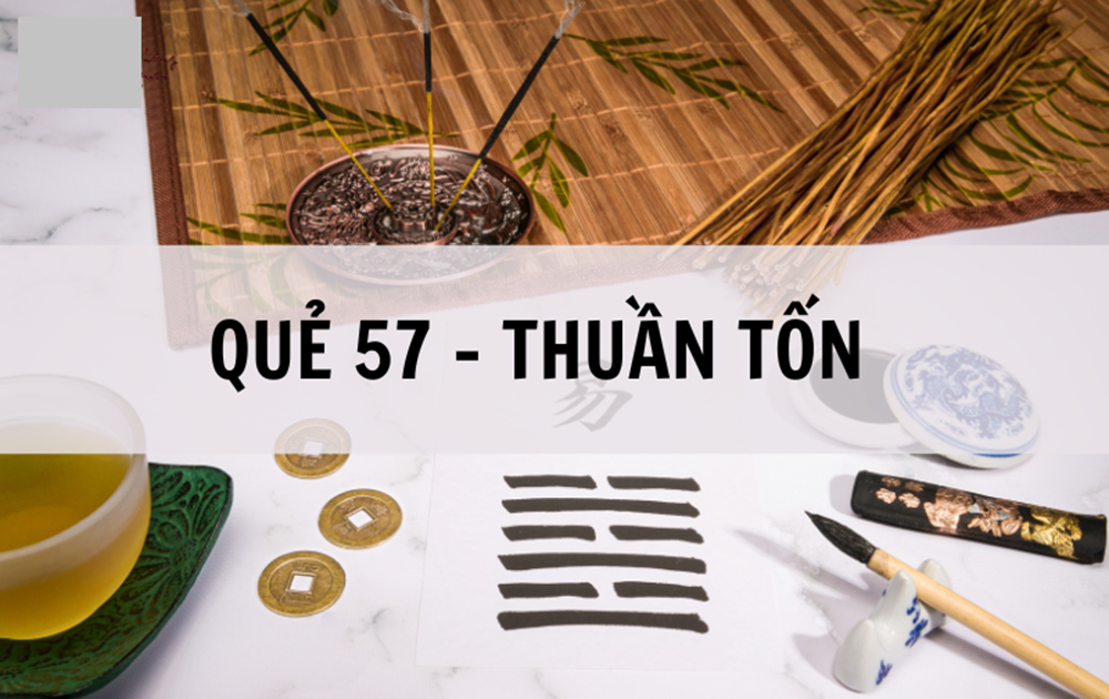 Giải mã Quẻ số 57 Thuần Tốn – Thuận thế uyển chuyển, cải hung thành cát