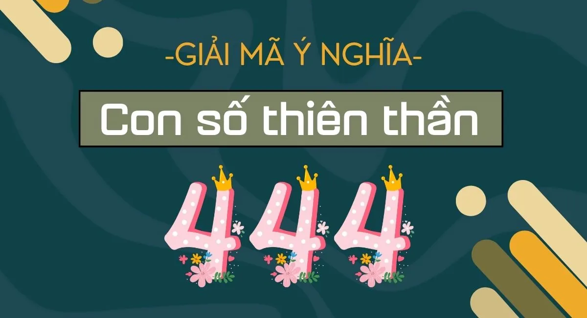 Khám phá ý nghĩa số thiên thần 444 – Hãy tin vào trực giác của bản thân