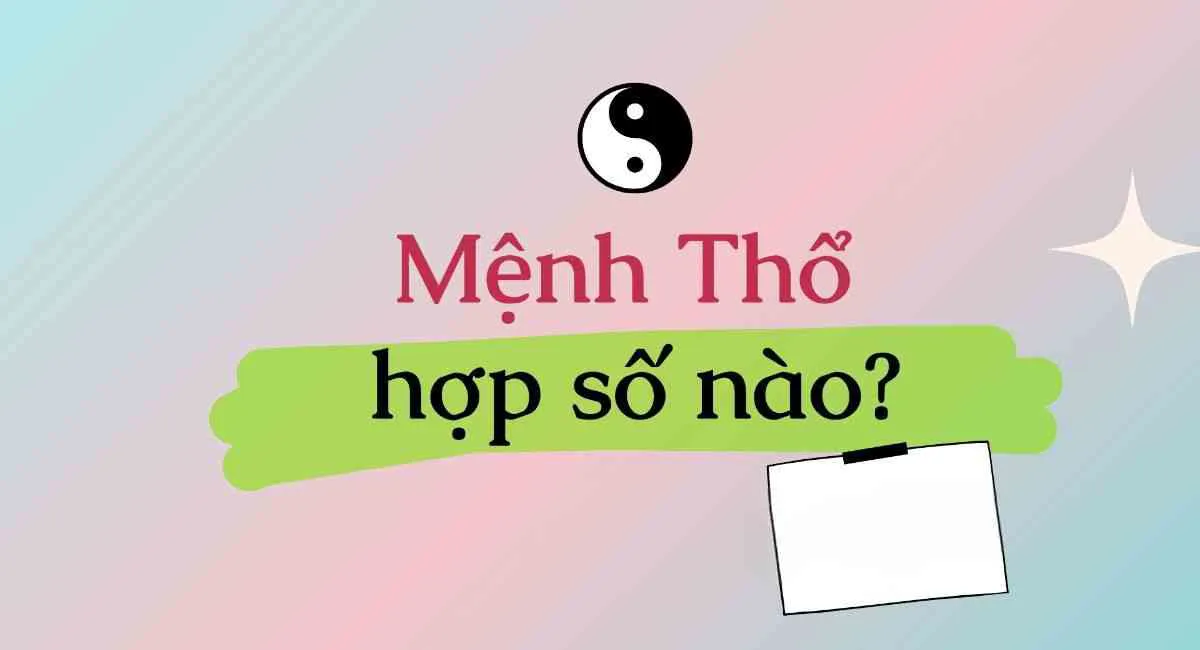 Mệnh Thổ hợp số nào nhất? Người mệnh Thổ chọn những con số này sẽ rủng rỉnh vận may