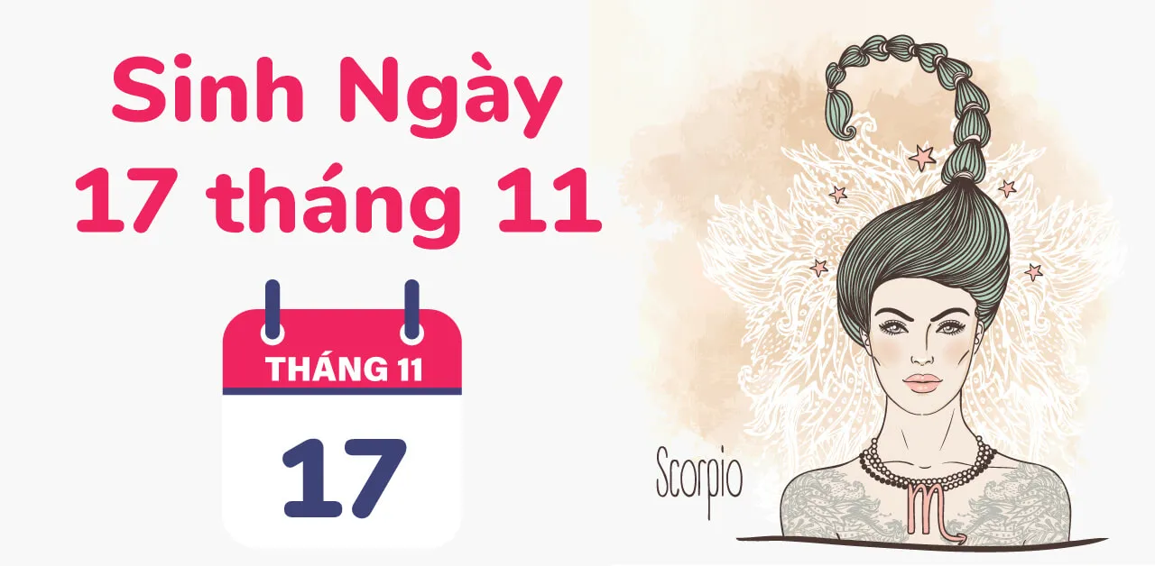 Ngày 17/11 cung gì? 17/11 là cung Bọ Cạp hay Nhân Mã?