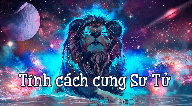 Ngày 2/8 cung gì? 2/8 là cung Sư Tử hay Xử Nữ?