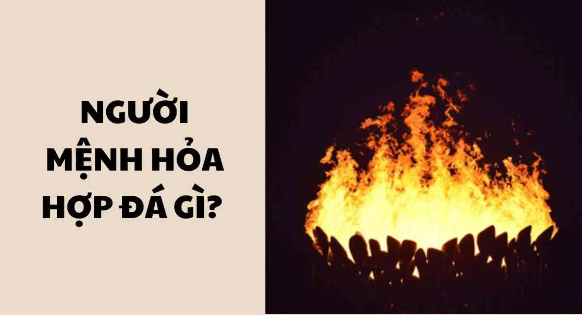 Người mệnh Hỏa hợp đá gì? 10 Loại đá mang lại tài lộc nhất định phải sở hữu