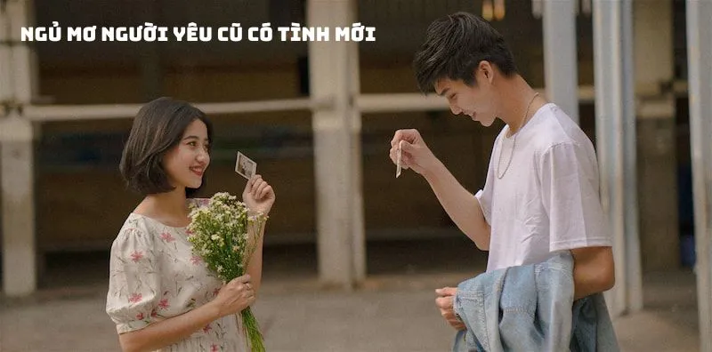 Tại sao liên tục mơ thấy người yêu cũ? Điềm báo gì xuất hiện trong tương lai