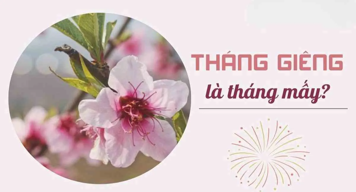 Tháng Giêng là tháng mấy trong năm? Đừng làm điều này tháng giêng kẻo cả năm xui xẻo