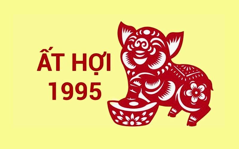 Tuổi Ất Hợi Sinh Năm 1995 Bao Nhiêu Tuổi Cung Gì, Hợp Màu Gì, Hợp Tuổi Nào?